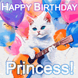 Animated GIF featuring a charming white cat with bright blue eyes strumming a guitar while colorful balloons float in the background, with 'Happy Birthday Princess!' text.