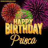 A golden 'Happy Birthday Prisca' message with vibrant fireworks in the background, creating a festive and celebratory vibe in this animated name GIF.
