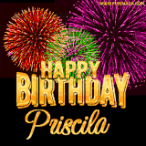 A golden 'Happy Birthday Priscila' message with vibrant fireworks in the background, creating a festive and celebratory vibe in this animated name GIF.