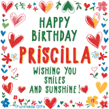 A colorful animated card for Priscilla’s birthday featuring playful hearts, cheerful flowers, and a handwritten message wishing smiles and sunshine.