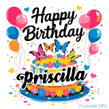 An animated birthday card for Priscilla. It features a festive cake with her name, 'Priscilla', and colorful butterflies. Floating balloons and hearts complete the joyful scene.