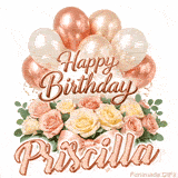 Floral Happy Birthday Priscilla GIF featuring blooming roses and floating balloons