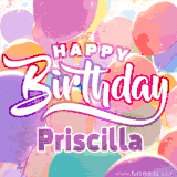 A vibrant name GIF featuring colorful balloons in shades of pink, orange, and yellow with the bold text 'Happy Birthday Priscilla' in festive fonts, creating a lively birthday vibe.