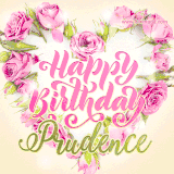 A stunning heart made of pink roses surrounds the elegant script text 'Happy Birthday Prudence' on a soft beige background. Animated sparkles add a magical and festive feel.