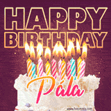 A colorful birthday cake topped with lit candles, with the words 'Happy Birthday Pála' in bold glowing letters on a burgundy background. Animated flames add a festive touch.