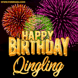 A golden 'Happy Birthday Qingling' message with vibrant fireworks in the background, creating a festive and celebratory vibe in this animated name GIF.