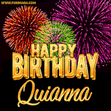 A golden 'Happy Birthday Quianna' message with vibrant fireworks in the background, creating a festive and celebratory vibe in this animated name GIF.
