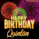 A golden 'Happy Birthday Quinlan' message with vibrant fireworks in the background, creating a festive and celebratory vibe in this animated name GIF.
