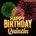 Wishing You A Happy Birthday, Quintin! Best fireworks GIF animated greeting card.