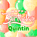 Happy Birthday Image for Quintin. Colorful Birthday Balloons GIF Animation.