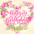Pink rose heart shaped bouquet - Happy Birthday Card for Rachell