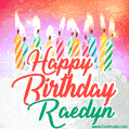 Happy Birthday GIF for Raedyn with Birthday Cake and Lit Candles