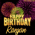 Wishing You A Happy Birthday, Raegan! Best fireworks GIF animated greeting card.