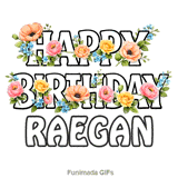 Animated text saying Happy Birthday Raegan intertwined with beautiful pink and yellow roses