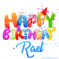Happy Birthday Rael - Creative Personalized GIF With Name