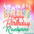 Happy Birthday GIF for Raelynne with Birthday Cake and Lit Candles