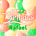 Happy Birthday Image for Rafael. Colorful Birthday Balloons GIF Animation.