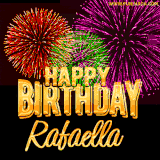 A golden 'Happy Birthday Rafaella' message with vibrant fireworks in the background, creating a festive and celebratory vibe in this animated name GIF.