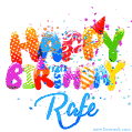 Happy Birthday Rafe - Creative Personalized GIF With Name