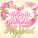 A stunning heart made of pink roses surrounds the elegant script text 'Happy Birthday Raghnaid' on a soft beige background. Animated sparkles add a magical and festive feel.