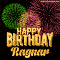 Wishing You A Happy Birthday, Ragnar! Best fireworks GIF animated greeting card.