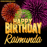 A golden 'Happy Birthday Raimunda' message with vibrant fireworks in the background, creating a festive and celebratory vibe in this animated name GIF.
