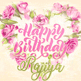 A stunning heart made of pink roses surrounds the elegant script text 'Happy Birthday Rajiya' on a soft beige background. Animated sparkles add a magical and festive feel.