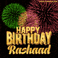 Wishing You A Happy Birthday, Rashaad! Best fireworks GIF animated greeting card.