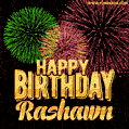 Wishing You A Happy Birthday, Rashawn! Best fireworks GIF animated greeting card.