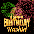 Wishing You A Happy Birthday, Rashid! Best fireworks GIF animated greeting card.