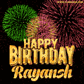 Wishing You A Happy Birthday, Rayansh! Best fireworks GIF animated greeting card.