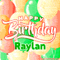 Happy Birthday Image for Raylan. Colorful Birthday Balloons GIF Animation.
