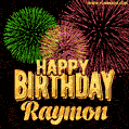 Wishing You A Happy Birthday, Raymon! Best fireworks GIF animated greeting card.