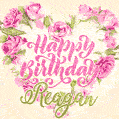 Pink rose heart shaped bouquet - Happy Birthday Card for Reagan