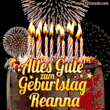 A chocolate birthday cake with glowing candles, the German text 'Alles Gute zum Geburtstag Reanna,' and vibrant fireworks lighting up the background in an animated GIF.