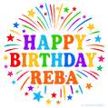 Happy Birthday Reba' GIF with rainbow-colored letters, colorful stars, and fireworks on white background.
