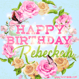 A charming animated GIF featuring 'Happy Birthday Rebeckah' in pink and green text, surrounded by delicate roses, leaves, and fluttering butterflies on a soft light blue pastel background.