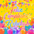 Feliz Cumpleaños Rebekah (GIF)