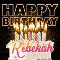 Rebekah - Animated Happy Birthday Cake GIF Image for WhatsApp