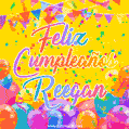 A bright and festive GIF with the text 'Feliz Cumpleaños Reegan' in Spanish in colorful fonts, surrounded by confetti, balloons, and festive banners on a vibrant yellow background.