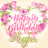 A stunning heart made of pink roses surrounds the elegant script text 'Happy Birthday Reegan' on a soft beige background. Animated sparkles add a magical and festive feel.