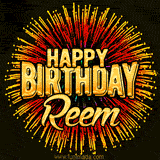 Golden 'Happy Birthday Reem' text accompanied by animated rainbow fireworks for a festive animated greeting.