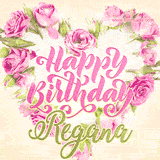 A stunning heart made of pink roses surrounds the elegant script text 'Happy Birthday Regana' on a soft beige background. Animated sparkles add a magical and festive feel.