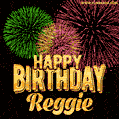 Wishing You A Happy Birthday, Reggie! Best fireworks GIF animated greeting card.