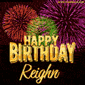 Wishing You A Happy Birthday, Reighn! Best fireworks GIF animated greeting card.