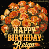 Animated bouquet of orange roses with moving butterfles and golden 'Happy Birthday Reign' text, surrounded by sparkling accents and a dark backdrop for a luxurious feel.