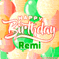 Happy Birthday Image for Remi. Colorful Birthday Balloons GIF Animation.