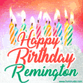 Happy Birthday GIF for Remington with Birthday Cake and Lit Candles