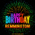 A colorful animated GIF featuring the text 'Happy Birthday Remmington!' in rainbow colors with a dynamic iridescent firework display in the background.