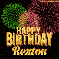 Wishing You A Happy Birthday, Rexton! Best fireworks GIF animated greeting card.
